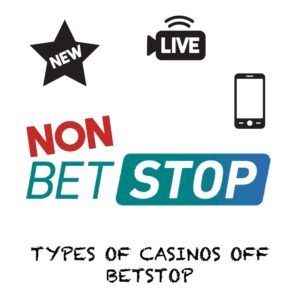 types of casinos not on betstop